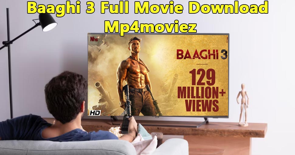 Baaghi 3 Full Movie Download Mp4moviez